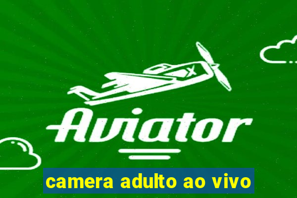 camera adulto ao vivo